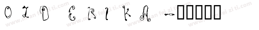 OLD ERIKA字体转换